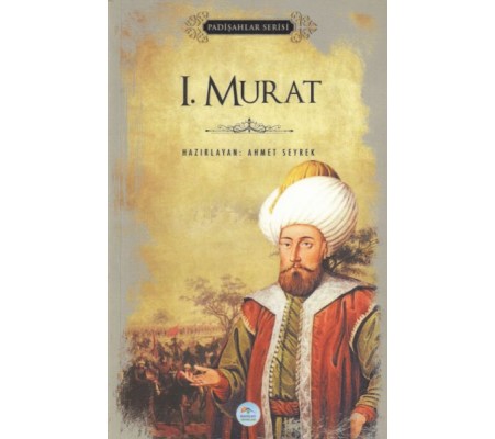 I. Murat - Padişahlar Serisi