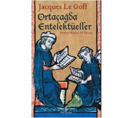 Ortaçağda Entelektüeller Ortaçağda Entelektüeller