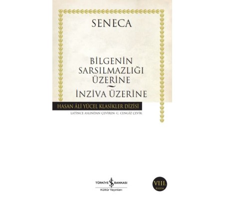 Bilgeliğin Sarsılmazlığı Üzerine - İnziva Üzerine - Hasan Ali Yücel Klasikleri Bilgeliğin Sarsılmazlığı Üzerine - İnziva Üzerine - Hasan Ali Yücel Klasikleri