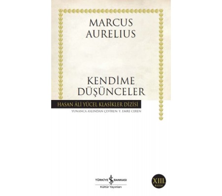 Kendime Düşünceler - Hasan Ali Yücel Klasikleri Kendime Düşünceler - Hasan Ali Yücel Klasikleri