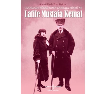 Latife Mustafa Kemal Latife Mustafa Kemal