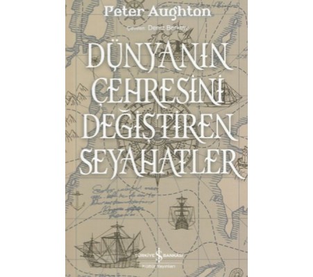 Dünyanın Çehresini Değiştiren Seyahatler