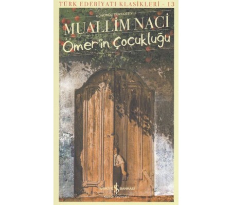 Ömerin Çocukluğu - Türk Edebiyatı Klasikleri Ömerin Çocukluğu - Türk Edebiyatı Klasikleri