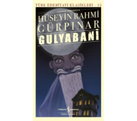 Gulyabani (Günümüz Türkçesiyle) - Türk Edebiyatı Klasikleri Gulyabani (Günümüz Türkçesiyle) - Türk Edebiyatı Klasikleri