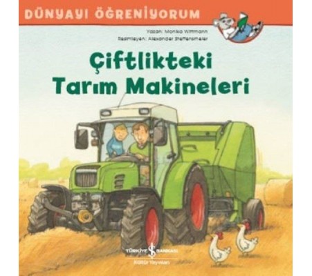 Dünyayı Öğreniyorum - Çiftlikteki Tarım Makineleri Dünyayı Öğreniyorum - Çiftlikteki Tarım Makineleri