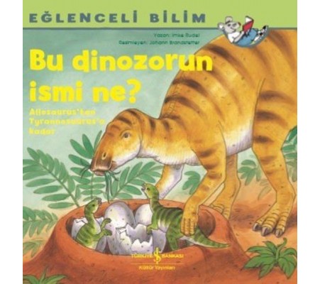 Bu Dinozorun İsmi Ne? - Eğlenceli Bilim Bu Dinozorun İsmi Ne? - Eğlenceli Bilim