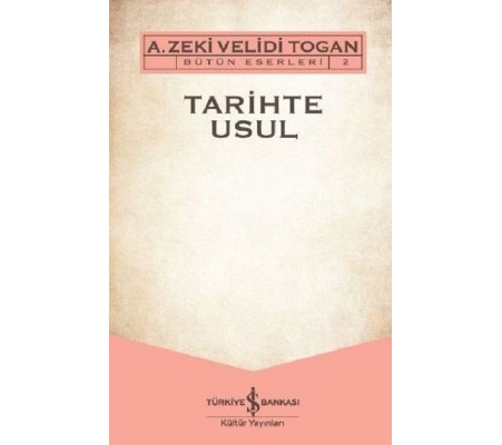 Tarihte Usul - Bütün Eserleri 2 Tarihte Usul - Bütün Eserleri 2