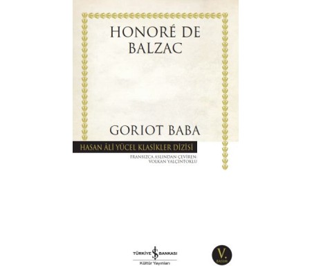 Goriot Baba - Hasan Ali Yücel Klasikleri Goriot Baba - Hasan Ali Yücel Klasikleri