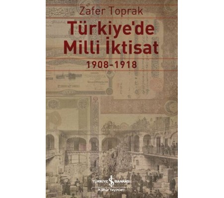 Türkiye'de Milli İktisat 1908 - 1918