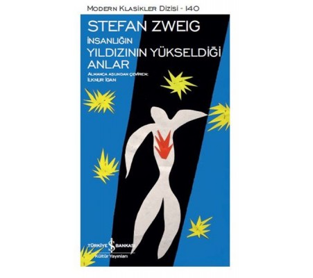 İnsanlığın Yıldızının Yüksekdiği Anlar - Modern Klasikler Dizisi İnsanlığın Yıldızının Yüksekdiği Anlar - Modern Klasikler Dizisi