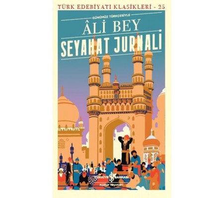 Seyahat Jurnali (Günümüz Türkçesiyle) - Türk Edebiyatı Klasikleri Seyahat Jurnali (Günümüz Türkçesiyle) - Türk Edebiyatı Klasikleri