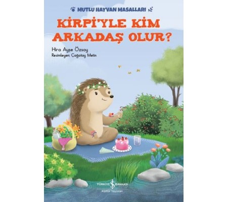 Kirpi'yle Kim Arkadaş Olur? Kirpi'yle Kim Arkadaş Olur?