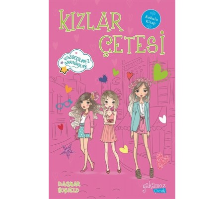 Kızlar Çetesi 4 - Vazgeçilmez Arkadaşlar
