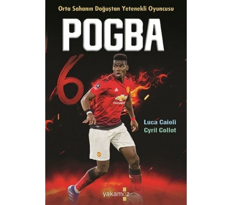 Pogba - Orta Sahanın Doğuşta Yetenekli Oyuncusu Pogba - Orta Sahanın Doğuşta Yetenekli Oyuncusu