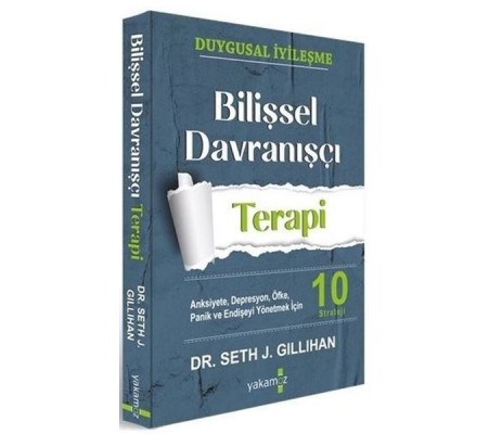 Bilişsel Davranışçı Terapi Bilişsel Davranışçı Terapi