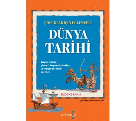 Çocuklar İçin Eğlenceli Dünya Tarihi Çocuklar İçin Eğlenceli Dünya Tarihi