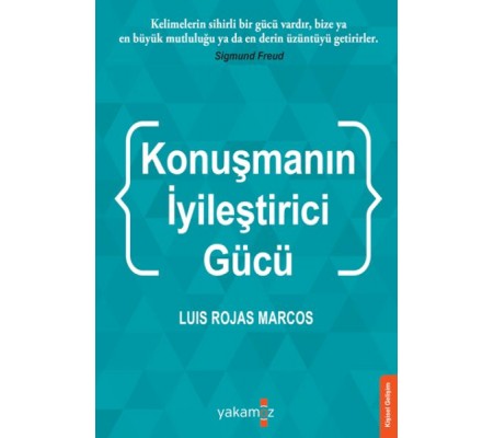 Konuşmanın İyileştirci Gücü Konuşmanın İyileştirci Gücü