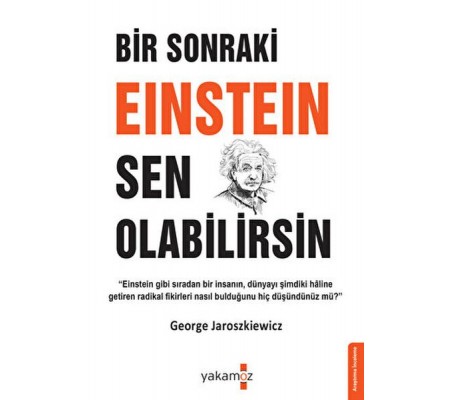 Bir Sonraki Einstein Sen Olabilirsin Bir Sonraki Einstein Sen Olabilirsin