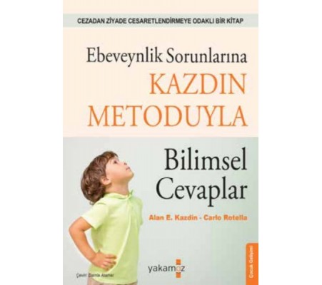 Ebeveynlik Sorunlarına Kazdin Metoduyla Bilimsel Cevaplar Ebeveynlik Sorunlarına Kazdin Metoduyla Bilimsel Cevaplar