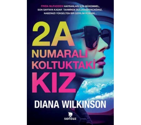 2A Numaralı Koltuktaki Kız 2A Numaralı Koltuktaki Kız