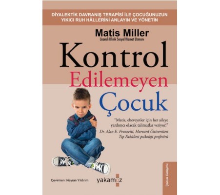 Kontrol Edilemeyen Çocuk Kontrol Edilemeyen Çocuk
