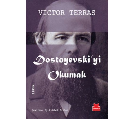 Dostoyevski'yi Okumak Dostoyevski'yi Okumak