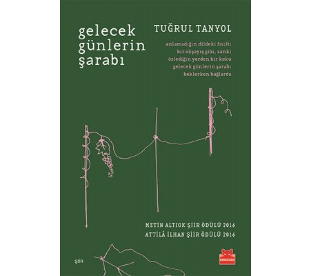 Gelecek Günlerin Şarabı Gelecek Günlerin Şarabı