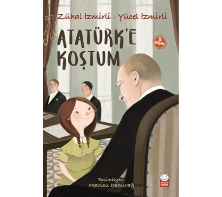 Atatürk’e Koştum Atatürk’e Koştum