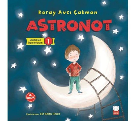 Meslekleri Öğreniyorum 1 - Astronot Meslekleri Öğreniyorum 1 - Astronot