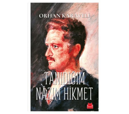 Tanıdığım Nazım Hikmet Tanıdığım Nazım Hikmet
