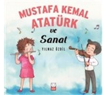 Mustafa Kemal Atatürk ve Sanat