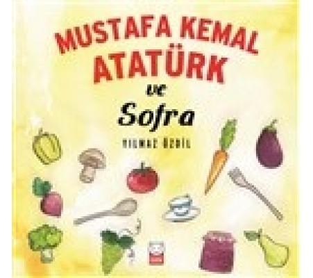Mustafa Kemal Atatürk ve Sofra