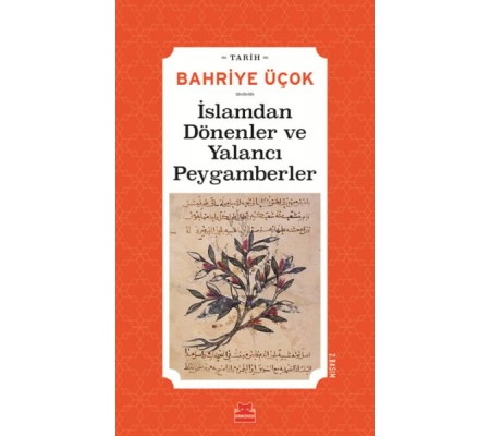 İslamdan Dönenler ve Yalancı Peygamberler - (Hicri 7. -11. Yıllar) İslamdan Dönenler ve Yalancı Peygamberler - (Hicri 7. -11. Yıllar)