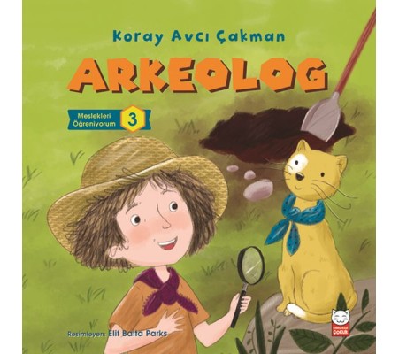 Meslekleri Öğreniyorum 3 - Arkelog Meslekleri Öğreniyorum 3 - Arkelog