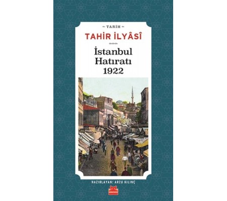 İstanbul Hatıratı 1922 İstanbul Hatıratı 1922