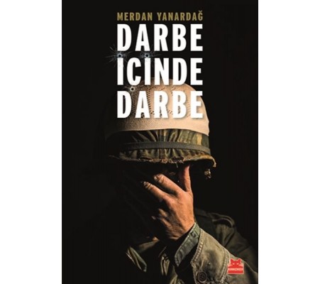 Darbe İçinde Darbe Darbe İçinde Darbe