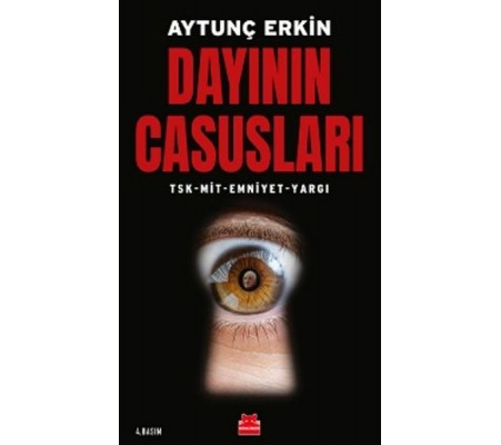 Dayının Casusları - TSK-MİT-Emniyet-Yargı Dayının Casusları - TSK-MİT-Emniyet-Yargı