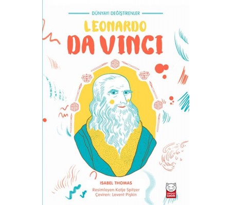 Dünyayı Değiştirenler - Leonardo Da Vinci Dünyayı Değiştirenler - Leonardo Da Vinci