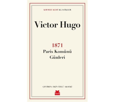 1871 Paris Komünü Günleri 1871 Paris Komünü Günleri