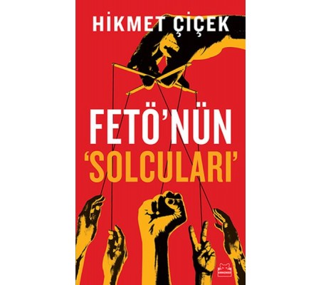 Fetö'nün Solcuları Fetö'nün Solcuları