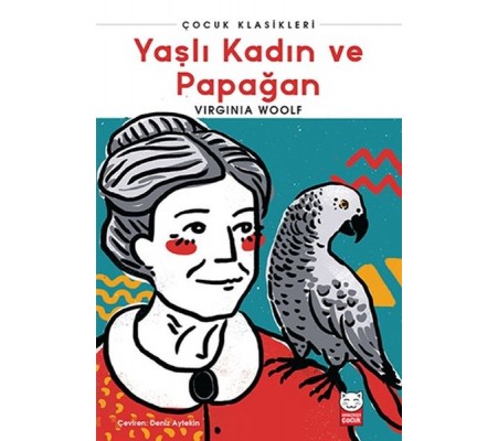 Yaşlı Kadın ve Papağan Yaşlı Kadın ve Papağan