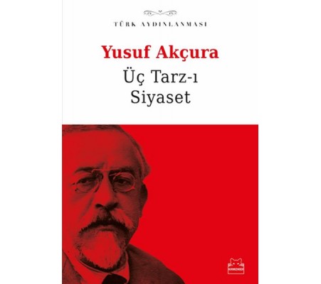 Üç Tarzı Siyaset Üç Tarzı Siyaset