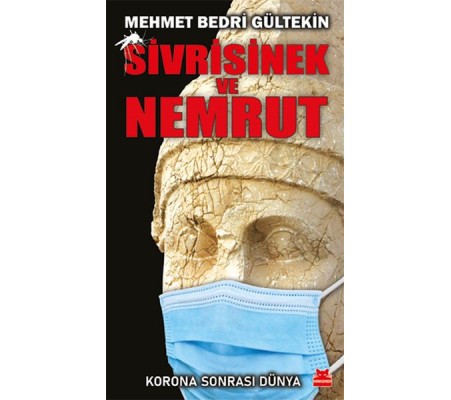 Sivrisinek ve Nemrut - Korona Sonrası Dünya Sivrisinek ve Nemrut - Korona Sonrası Dünya