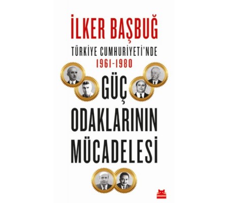 Türkiye Cumhuriyetinde 1961-1980 Güç Odaklarının Mücadelesi Türkiye Cumhuriyetinde 1961-1980 Güç Odaklarının Mücadelesi