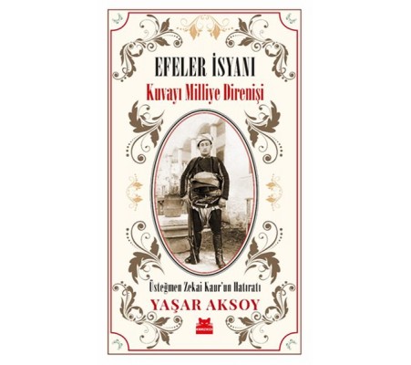 Efeler İsyanı - Kuvayı Milliye Direnişi Efeler İsyanı - Kuvayı Milliye Direnişi