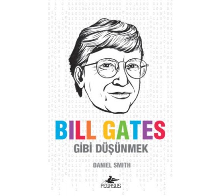 Bill Gates Gibi Düşünmek Bill Gates Gibi Düşünmek