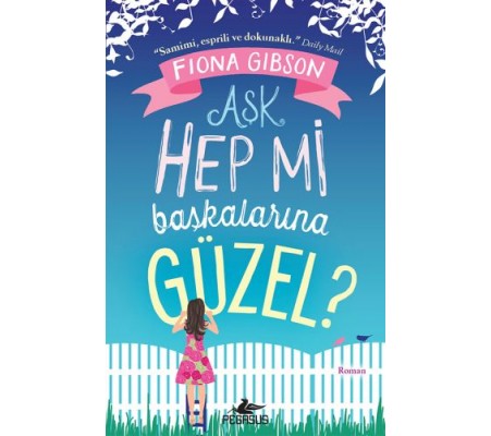 Aşk Hep Mi Başkalarına Güzel? Aşk Hep Mi Başkalarına Güzel?