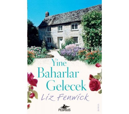 Yine Baharlar Gelecek Yine Baharlar Gelecek