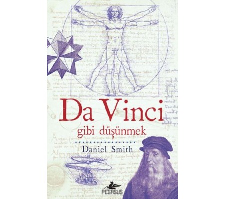 Da Vinci Gibi Düşünmek Da Vinci Gibi Düşünmek