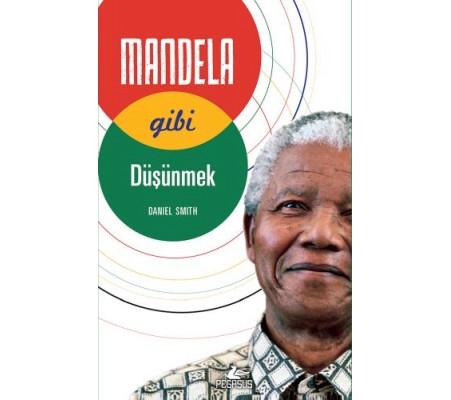 Mandela Gibi Düşünmek Mandela Gibi Düşünmek